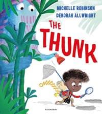 The Thunk - Michelle Robinson, Bloomsbury Publishing PLC