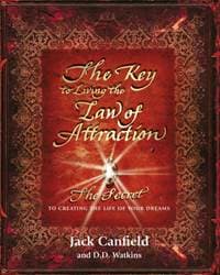 The Key to Living the Law of Attraction - Jack Canfield, Orion Publishing Co