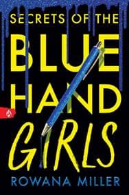 Secrets of the Blue Hand Girls - Rowana Miller, Sourcebooks, Inc
