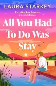 All You Had To Do Was Stay - Laura Starkey, Embla Books