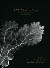 The Last of Us: Part I and Part II Scripts - Neil Druckmann, Halley Gross, Dark Horse Comics,U.S.
