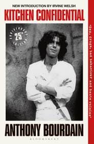 Kitchen Confidential 25th Anniversary Edition - Anthony Bourdain, Bloomsbury Publishing PLC