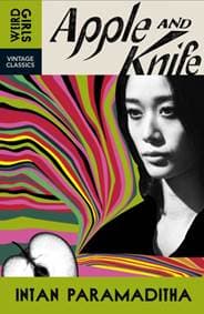 Apple and Knife - Intan Paramaditha, Vintage Publishing