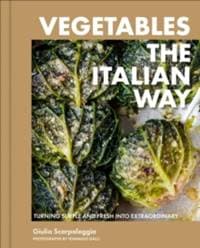Vegetables the Italian Way - Giulia Scarpaleggia, Workman Publishing