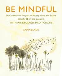 Be Mindful - Anna Black, Ryland, Peters & Small Ltd