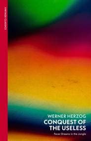 Conquest of the Useless - Werner Herzog, Vintage Publishing