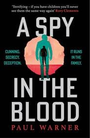 A Spy in the Blood - Paul Warner, Bonnier Books UK