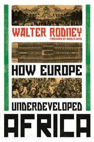How Europe Underdeveloped Africa - Walter Rodney, Verso Books