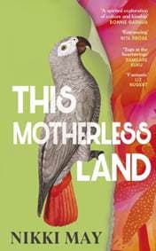 This Motherless Land - Nikki May, Transworld Publishers Ltd