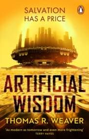 Artificial Wisdom - Thomas R. Weaver, Transworld Publishers Ltd