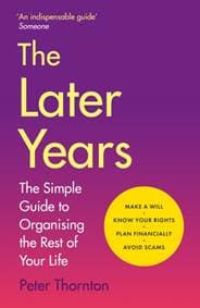 The Later Years - Sir Peter Thornton, Bedford Square Publishers