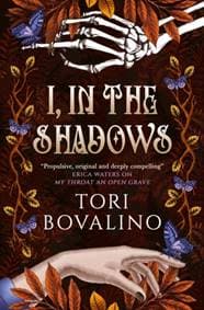 I, in the Shadows - Tori Bovalino, Titan Books Ltd
