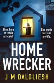 Homewrecker - J M Dalgliesh, Bookouture