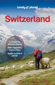 Lonely Planet Switzerland - Lonely Planet, Nicola Williams, Caroline Bishop, Marc Di Duca, Anthony Haywood, Simon Richmond, Kerry Walker, Lonely Planet Global Limited