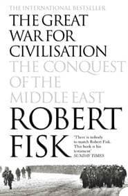 The Great War for Civilisation - Robert Fisk, HarperCollins Publishers