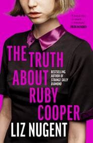 The Truth About Ruby Cooper - Liz Nugent, Penguin Books Ltd
