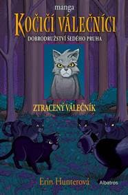 Kočičí válečníci: Dobrodružství Šedého pruha (1) - Ztracený válečník - Erin Hunterová