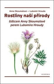 Rostliny naší přírody - Lubomír Hrouda, Anna Skoumalová