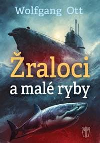 Žraloci a malé ryby - Ott Wolfgang