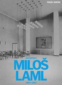 Architekt Miloš Laml (1884-1964) - Šopák Pavel