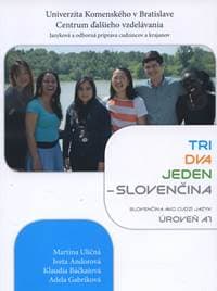 Tri, dva, jeden - Slovenčina, úroveň A1 - Martina Uličná, Iveta Andorová, Klaudia Báčkaiová