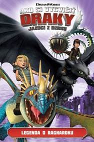 Ako si vycvičiť draky - Jazdci z Berku 5: Legenda Ragnaroku - Kolektív autorov