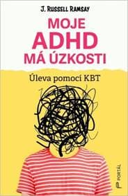 Moje ADHD má úzkosti - J. Russell Ramsay