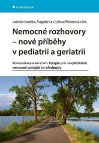 Nemocné rozhovory - nové příběhy v pediatrii a geriatrii - Kabelka Ladislav
