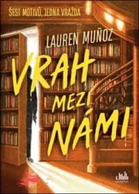 Vrah mezi námi - Lauren Munoz