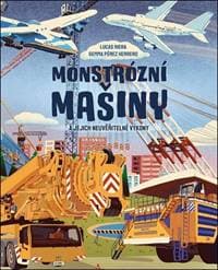 Monstrózní mašiny a jejich neuvěřitelné výkony - Lucas Riera, Gemma Pérez Herrero