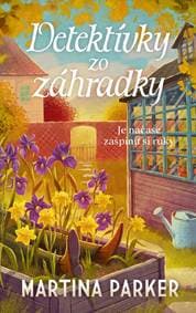 Detektívky zo záhradky - Parker Martina