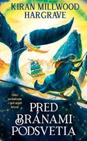 Pred bránami podsvetia (Zemedejka 3) - Kiran Millwood Hargrave