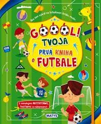 Góóól! - Tvoja prvá kniha o futbale - Danila Sorrentino