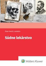 Súdne lekárstvo - Peter Kováč, Silvia Farkašová Iannaccone, Nikita Bobrov, Andrej Thurzo, Klaud...