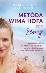 Metóda Wima Hofa pre ženy - Hof, Laura Hof Isabelle