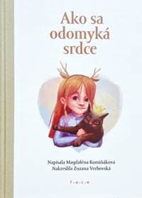 Ako sa odomyká srdce - Magdaléna Komiňáková