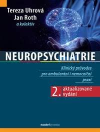 Neuropsychiatrie - Tereza Uhrová, Jan Roth
