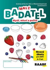 Malý Badatel Myslí, mluví a počítá - Hana Nádvorníková, Jana Pechancová, Noemi Žárská
