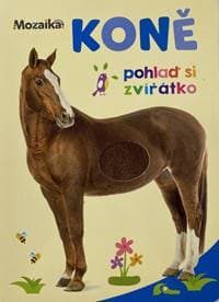 Koně Pohlaď si zvířátko - autor neuvedený