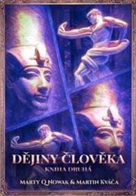 Dějiny člověka - Kniha druhá - Martin Kváča, Marty Q Nowak