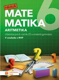 Hravá matematika 6 Aritmetika - autor neuvedený