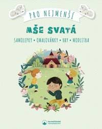 Mše svatá pro nejmenší - autor neuvedený