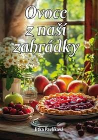 Ovoce z naší zahrádky - Jitka Pavlíková