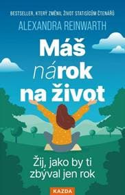 Máš nárok na život - Alexandra Reinwarthová