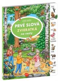 Na cesty – Veľká knižka ZVIERATKÁ – PRVÉ SLOVÁ - Walther Max