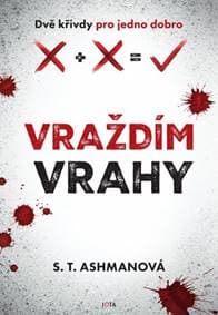 Vraždíme vrahy - Ashman S. T.