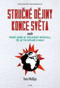 Stručné dějiny konce světa - Phillips Tom
