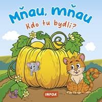 Mňau, mňau Kdo tu bydlí? - autor neuvedený