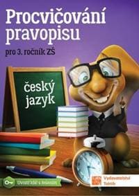 Procvičování pravopisu pro 3. ročník ZŠ - autor neuvedený