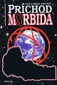 Príchod Morbida - Bruks Benjamin